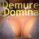 Demure Domina